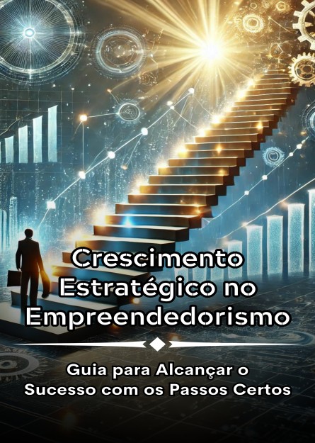 Crescimento Estratégico no Empreendedorismo